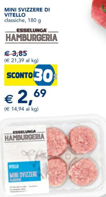 Esselunga MINI SVIZZERE DI VITELLO classiche, 180 g offerta