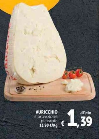Deco Supermercati AURICCHIO il provolone piccante offerta