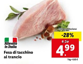 Lidl Fesa di tacchino al trancio 750 g confezione offerta