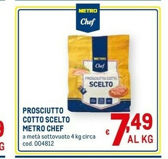 Metro Metro chef Prosciutto Cotto Scelto offerta