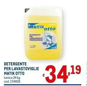Metro Detergente Per Lavastoviglie Matik Otto offerta