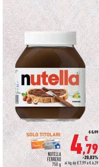Conad NUTELLA FERRERO 750 g offerta