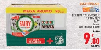 Conad DETERSIVO PER LAVASTOVIGLIE PLATINUM PLUS FAIRY conf. 18 caps x 5 pezzi offerta