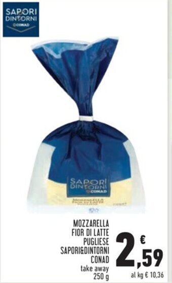 Conad MOZZARELLA FIOR DI LATTE PUGLIESE SAPORI&DINTORNI CONAD 250 g offerta