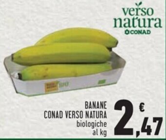Conad BANANE CONAD VERSO NATURA offerta