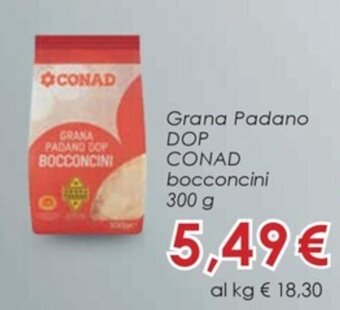 Conad GRANA PADANO DOP CONAD bocconcini 300 g offerta