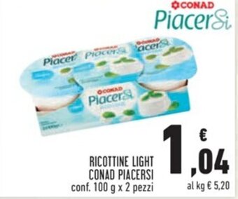 Conad RICOTTINE LIGHT CONAD PIACERSI conf. 100 g x 2 pezzi offerta