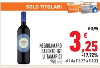 Conad NEGROAMARO SALENTO IGT LI TAMARICI 750 ml offerta