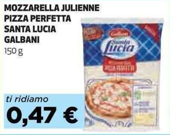 Coop MOZZARELLA JULIENNE PIZZA PERFETTA SANTA LUCIA GALBANI 150 g offerta