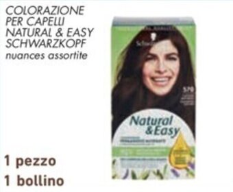 Conad COLORAZIONE PER CAPELLI NATURAL & EASY SCHWARZKOPF offerta