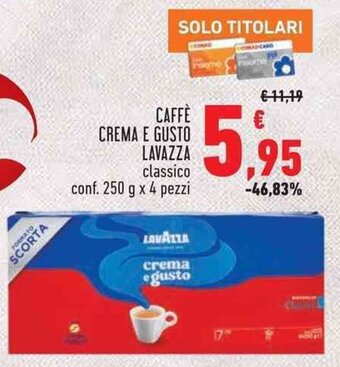 Conad CAFFÈ CREMA E GUSTO LAVAZZA conf. 250 g x 4 pezzi offerta