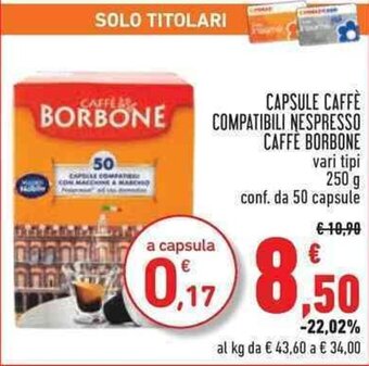 Conad CAPSULE CAFFÈ COMPATIBILI NESPRESSO CAFFE BORBONE 250 g offerta