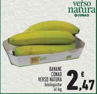 Conad BANANE CONAD VERSO NATURA offerta