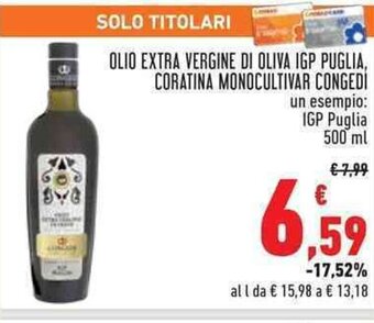 Conad OLIO EXTRA VERGINE DI OLIVA IGP PUGLIA, CORATINA MONOCULTIVAR CONGEDİ 500 ml offerta