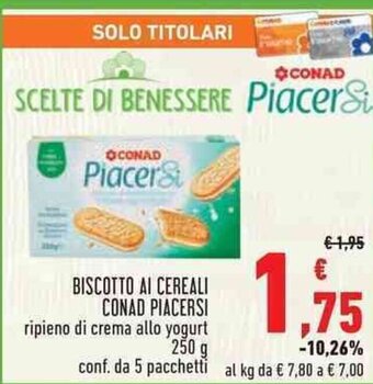 Conad BISCOTTO AI CEREALI CONAD PIACERSI 250 g offerta