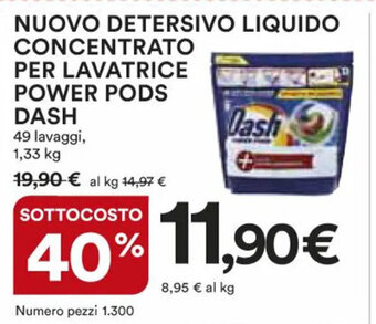 Ipercoop NUOVO DETERSIVO LIQUIDO CONCENTRATO PER LAVATRICE POWER PODS DASH 1,33 kg offerta