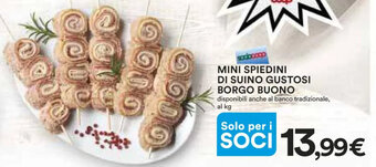 Ipercoop MINI SPIEDINI DI SUINO GUSTOSI BORGO BUONO offerta