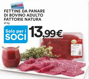 Ipercoop FETTINE DA PANARE DI BOVINO ADULTO FATTORIE NATURA offerta