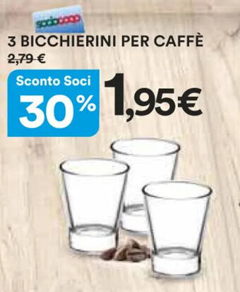 Ipercoop 3 BICCHIERINI PER CAFFÈ offerta