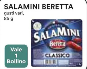 Ipercoop SALAMINI BERETTA gusti vari, 85 g offerta