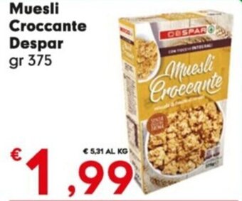 Despar Muesli Croccante Despar gr 375 offerta