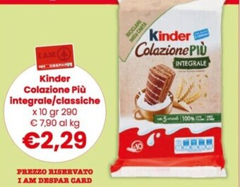 Despar Kinder Colazione Più integrale/classiche x 10 gr 290 offerta
