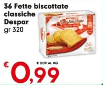 Despar 36 Fette biscottate classiche Despar gr 320 offerta