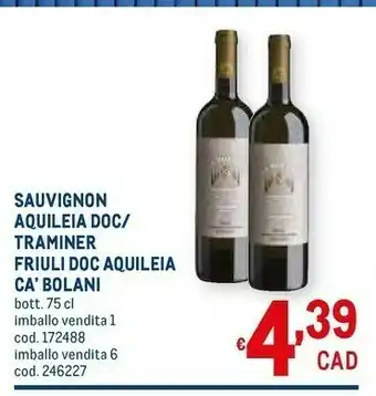 Metro Ca'bolani Sauvignon Aquileia Doc / Traminer Friuli Doc Aquileia offerta