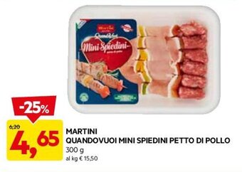DPiù MARTINI QUANDOVUOI MINI SPIEDINI PETTO DI POLLO 300 g offerta
