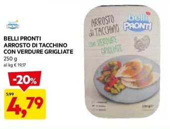 DPiù BELLI PRONTI ARROSTO DI TACCHINO CON VERDURE GRIGLIATE 250 g offerta