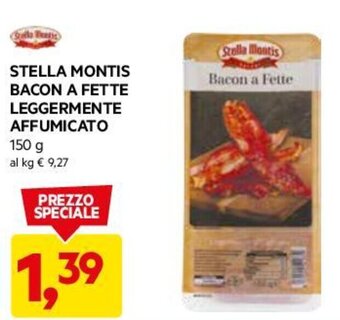 DPiù STELLA MONTIS BACON A FETTE LEGGERMENTE AFFUMICATO 150 g offerta