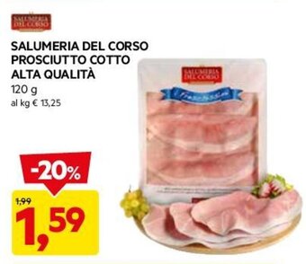 DPiù SALUMERIA DEL CORSO PROSCIUTTO COTTO ALTA QUALITÀ 120 g offerta