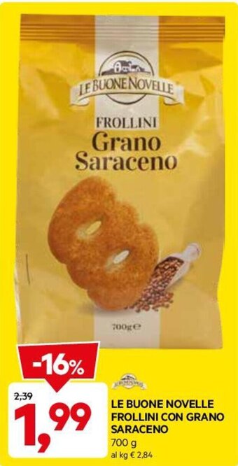 DPiù LE BUONE NOVELLE FROLLINI CON GRANO SARACENO 700 g offerta
