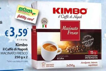 Extra Supermercati Kimbo il Caffè di Napoli MACINATO FRESCO 250 g x 2 offerta
