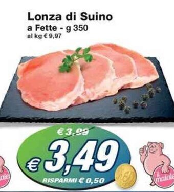 Lonza di Suino a Fette - g 350