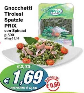 Prix Quality Gnocchetti Tirolesi Spatzle PRIX con Spinaci g 500 offerta