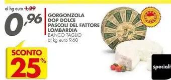 Italmark Pascoli Del Fattore Lombardia Gorgonzola Dop Dolce offerta