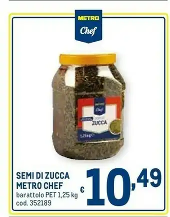 Metro Metro chef Semi Di Zucca offerta