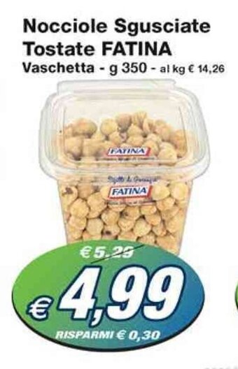 Prix Quality Nocciole Sgusciate Tostate FATINA Vaschetta - g 350 offerta