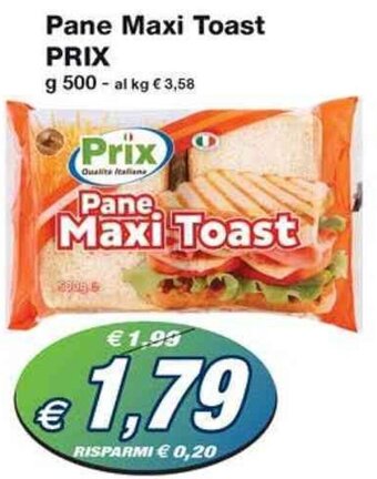 Prix Quality Pane Maxi Toast PRIX g 500 offerta