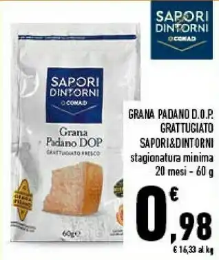 Conad Superstore Sapori Conad Grana Padano Dop Grattugiato &Dintorni Stagionatura Minima 20 Mesi offerta