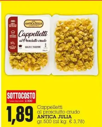 Antica Julia Cappelletti Al Prosciutto Crudo