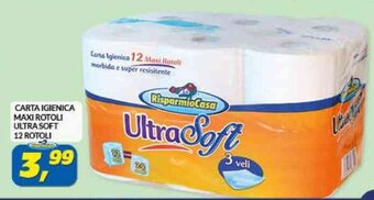 Risparmio Casa CARTA IGIENICA MAXI ROTOLI ULTRASOFT 12 ROTOLI offerta