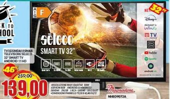 Risparmio Casa TV3222HDA115MAR TELEVISORE SELECO 32 SMART TV ANDROID 11 HD offerta