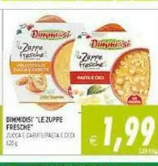 Gros Dimmidisì Zuppe offerta