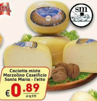 Gros Santa maria Caciotta offerta