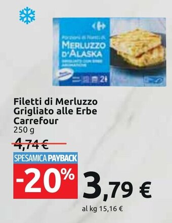 Carrefour Filetti di Merluzzo Grigliato alle Erbe Carrefour 250 g offerta