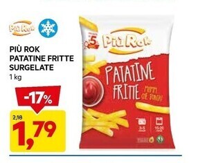 DPiù Più rok patatine fritte surgelate offerta