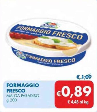 MD Discount FORMAGGIO FRESCO MALGA PARADISO g 200 offerta