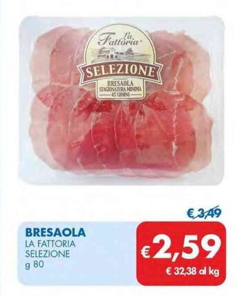 MD Discount BRESAOLA LA FATTORIA SELEZIONE g 80 offerta